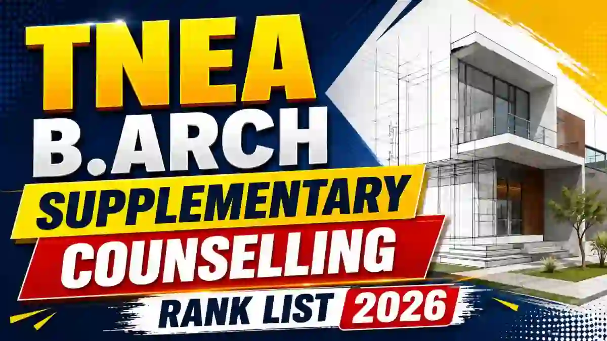 TNEA B.Arch Supplementary Counselling 2026 - Check Rank List Online @ tneaonline.org