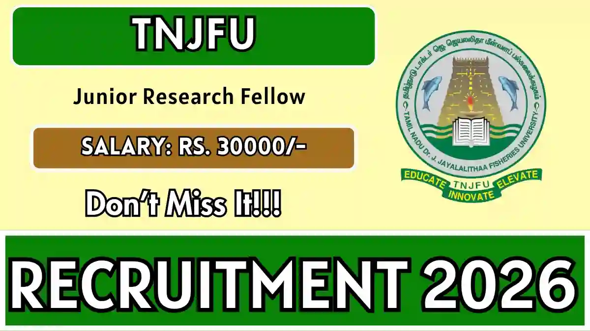 TNJFU Junior Research Fellow Recruitment 2026 – Apply Online