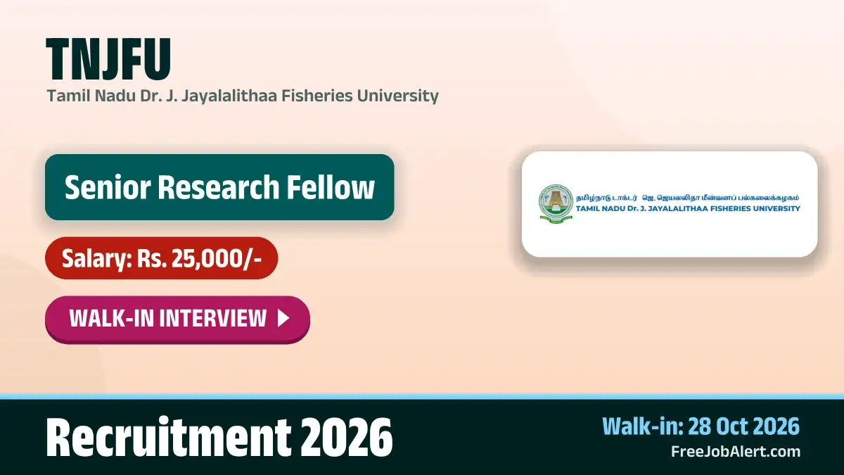 TNJFU Senior Research Fellow Recruitment 2026 – Walkin TNJFU Senior Research Fellow Recruitment 2026 – Walkin