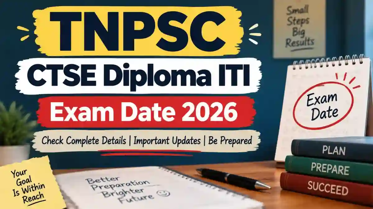 TNPSC CTSE Diploma ITI Exam Date 2026 Out - Check Schedule at tnpsc.gov.in TNPSC CTSE Diploma ITI Exam Date 2026 Out - Check Schedule at tnpsc.gov.in