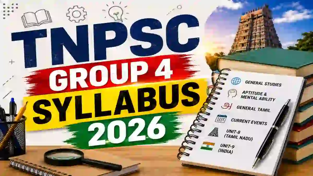 TNPSC Group 4 Syllabus 2026 - Subject-Wise Topics, Exam Pattern and PDF TNPSC Group 4 Syllabus 2026 - Subject-Wise Topics, Exam Pattern and PDF