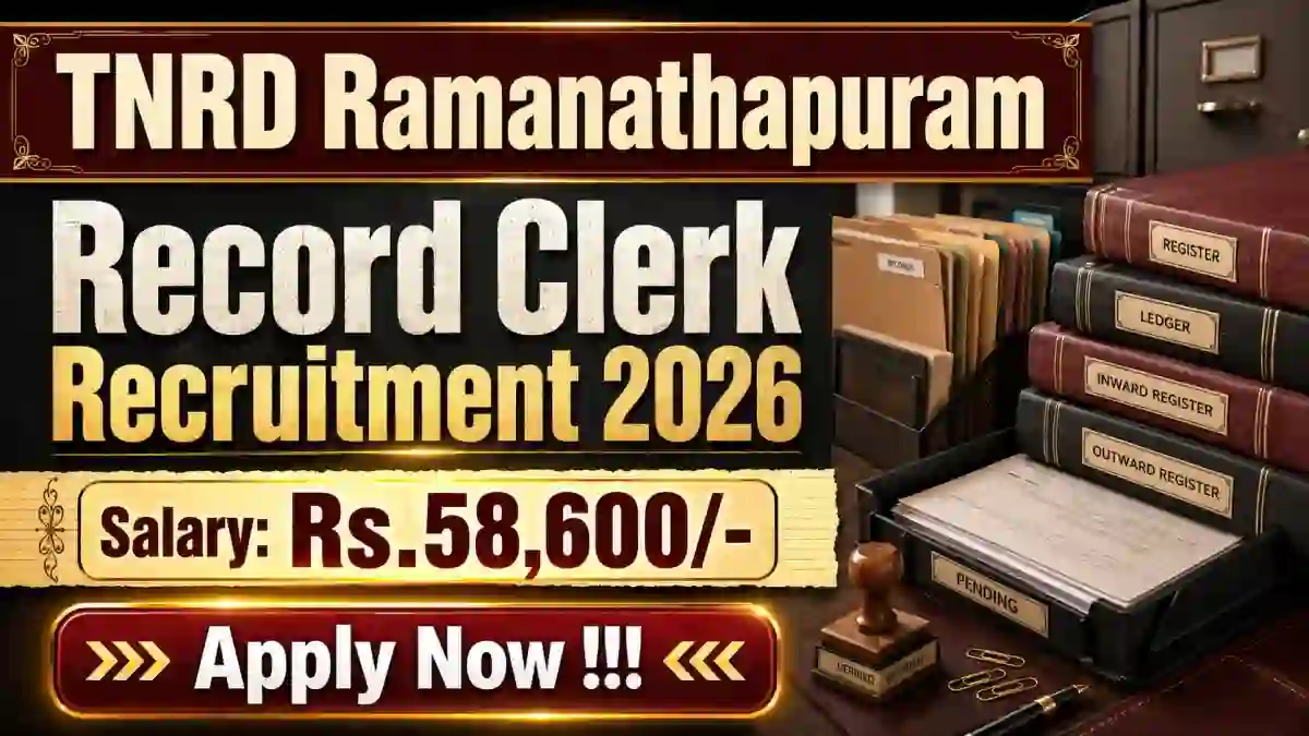 TNRD Ramanathapuram Record Clerk Recruitment 2026 - Apply Offline TNRD Ramanathapuram Record Clerk Recruitment 2026 - Apply Offline