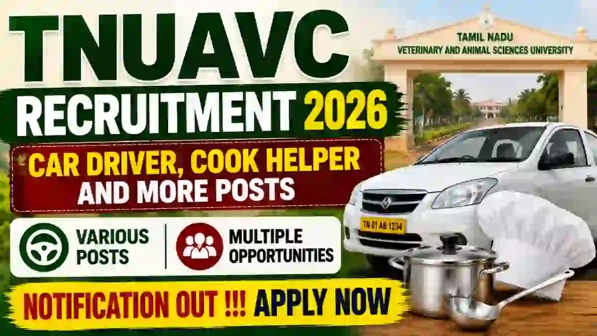 TNUAVC Recruitment 2026 - Apply Offline for 36 Car Driver, Cook Helper and More Posts TNUAVC Recruitment 2026 - Apply Offline for 36 Car Driver, Cook Helper and More Posts