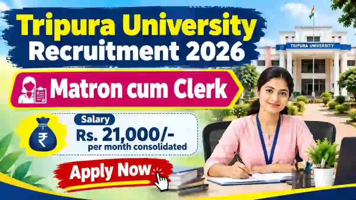 Tripura University Matron cum Clerk Recruitment 2026 - Walkin