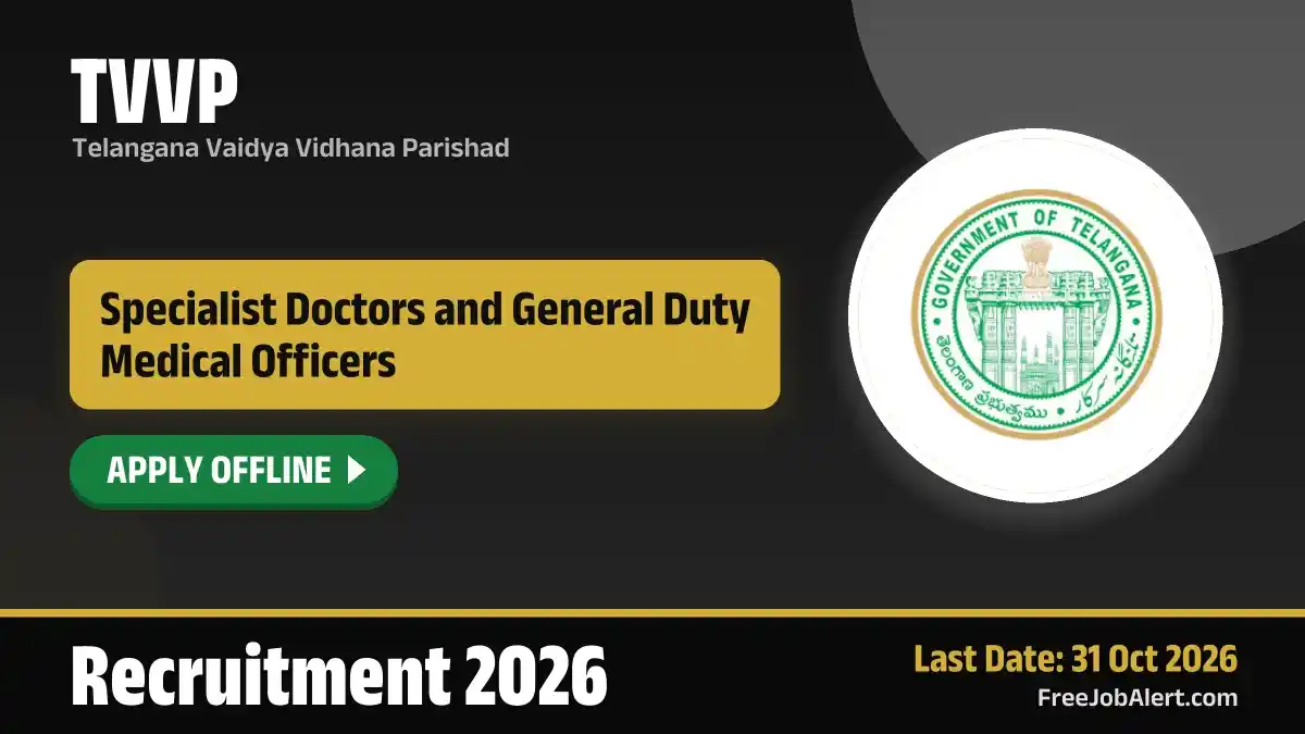 TVVP Recruitment 2026 – Apply Offline for 14 Specialist Doctors and General Duty Medical Officers Posts