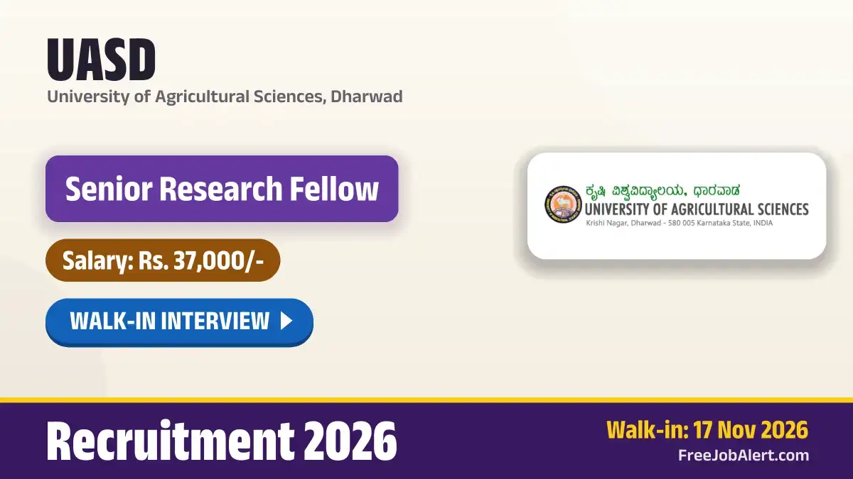 UASD Senior Research Fellow Recruitment 2026 – Walkin UASD Senior Research Fellow Recruitment 2026 – Walkin