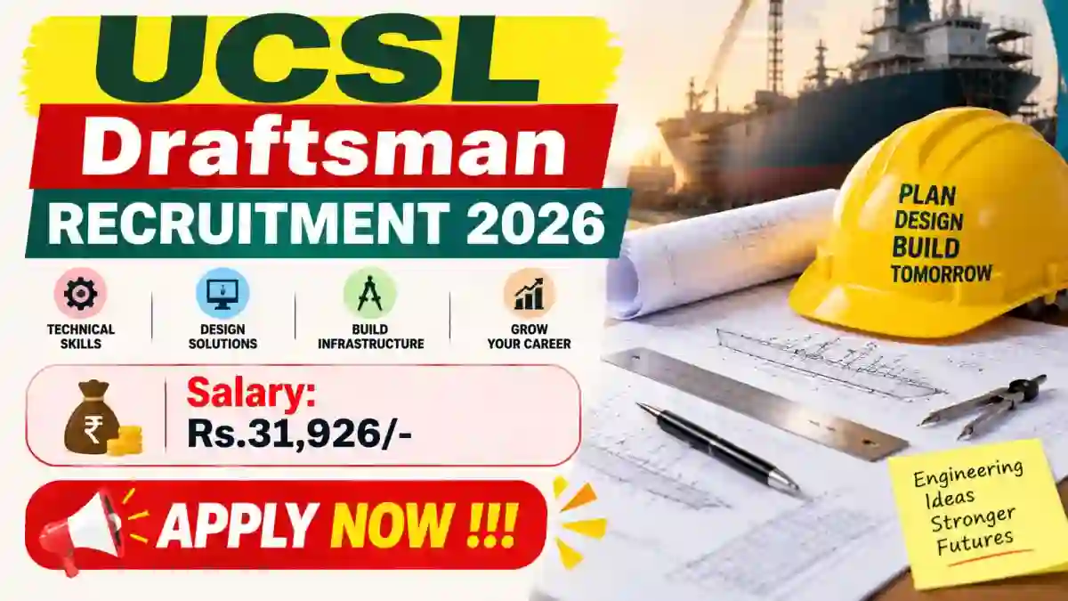 UCSL Draftsman Recruitment 2026 - Apply Online UCSL Draftsman Recruitment 2026 - Apply Online