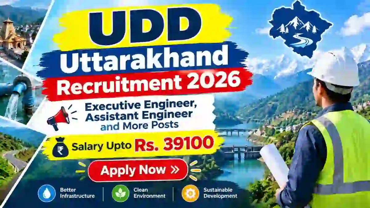 UDD Uttarakhand Recruitment 2026 - Apply Offline for 25 Executive Engineer, Assistant Engineer and More Posts UDD Uttarakhand Recruitment 2026 - Apply Offline for 25 Executive Engineer, Assistant Engineer and More Posts