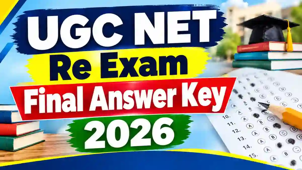 UGC NET Re-Exam Final Answer Key 2026 Out - Direct Link to Download PDF Online at ugcnet.nta.nic.in