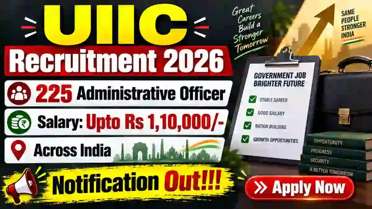 UIIC AO Recruitment 2026 Notification Out - Apply Online for 225 Administrative Officer Posts UIIC AO Recruitment 2026 Notification Out - Apply Online for 225 Administrative Officer Posts