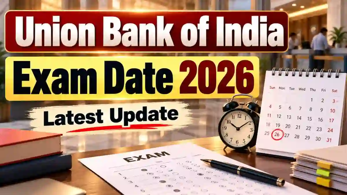 Union Bank of India Exam Date 2026 Out - Check Phase 2 Schedule PDF at unionbankofindia.bank.in Union Bank of India Exam Date 2026 Out - Check Phase 2 Schedule PDF at unionbankofindia.bank.in