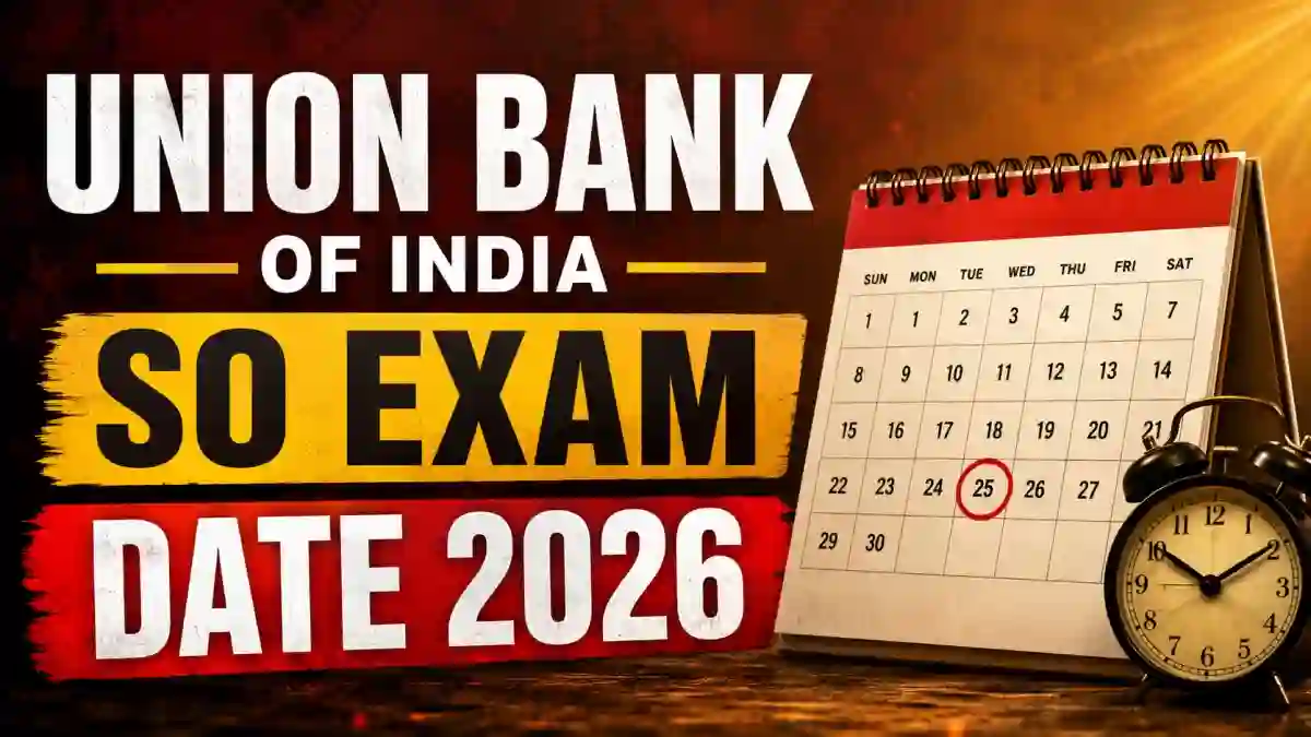 Union Bank of India SO Exam Date 2026 - Check Phase 1 Exam Schedule PDF Union Bank of India SO Exam Date 2026 - Check Phase 1 Exam Schedule PDF
