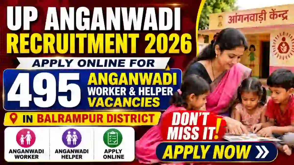 UP Anganwadi Recruitment 2026 - Apply Online for 495 Anganwadi Worker & Helper in Balrampur District UP Anganwadi Recruitment 2026 - Apply Online for 495 Anganwadi Worker & Helper in Balrampur District