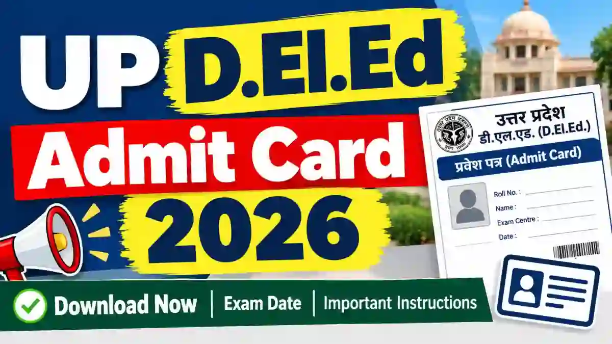 UP D.El.Ed Admit Card 2026 - Direct Link to Check Status Online at btcexam.in UP D.El.Ed Admit Card 2026 - Direct Link to Check Status Online at btcexam.in