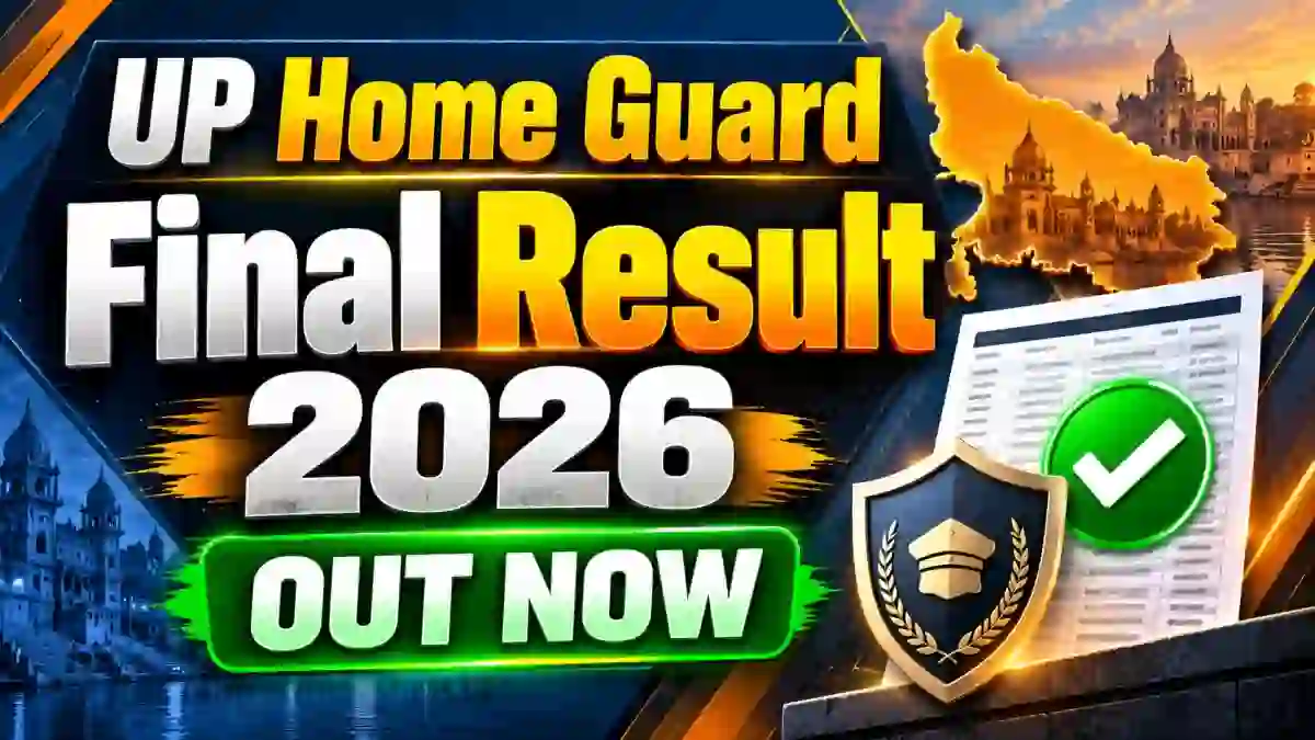 UP Home Guard Final Result 2026 Released - Check Selection List & Merit List