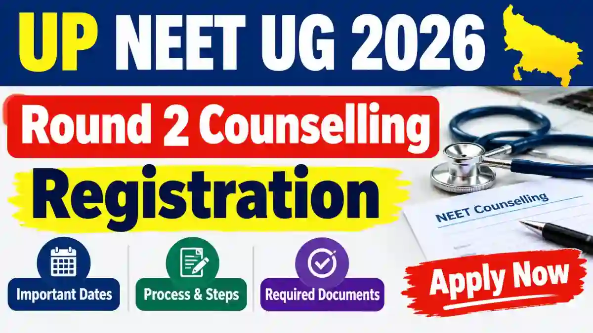 UP NEET UG 2026 Round 2 Counselling Registration - Direct Link to Check Online at upneet.gov.in UP NEET UG 2026 Round 2 Counselling Registration - Direct Link to Check Online at upneet.gov.in