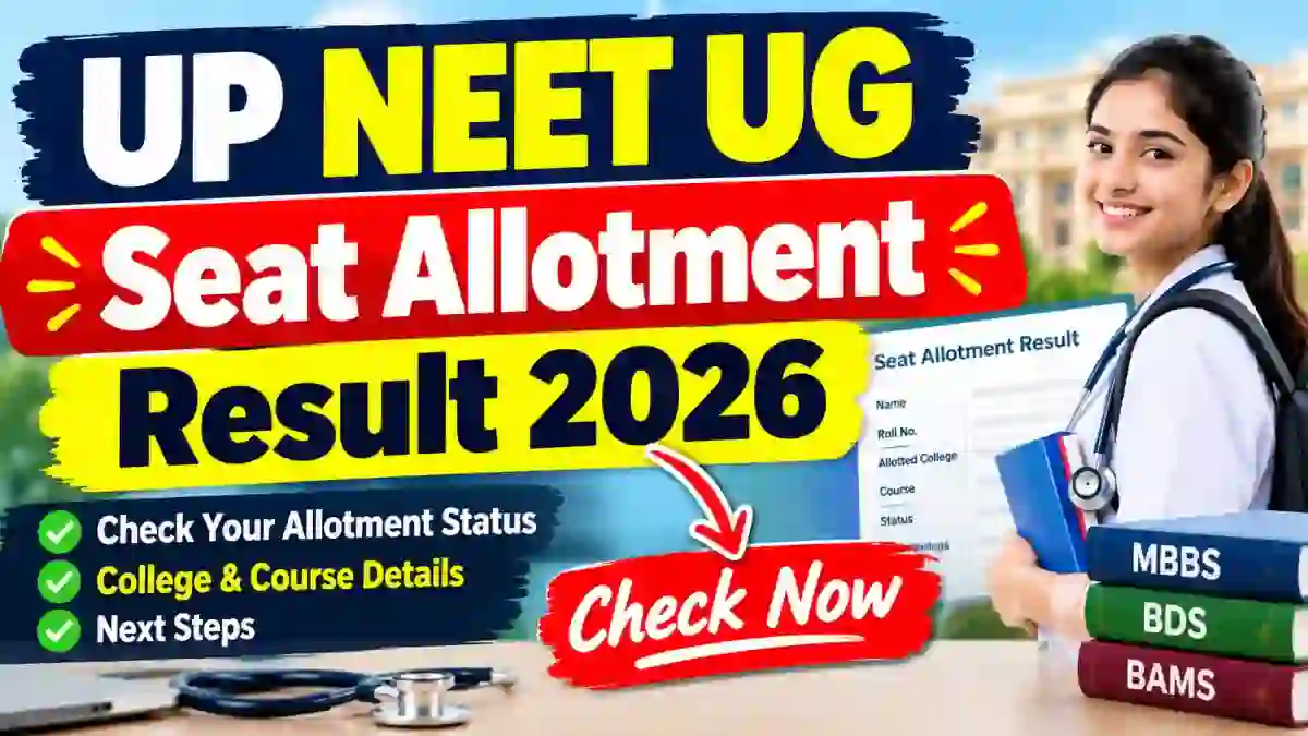 UP NEET UG Seat Allotment Result 2026 - Direct Link to Check Result Online @ upneet.gov.in