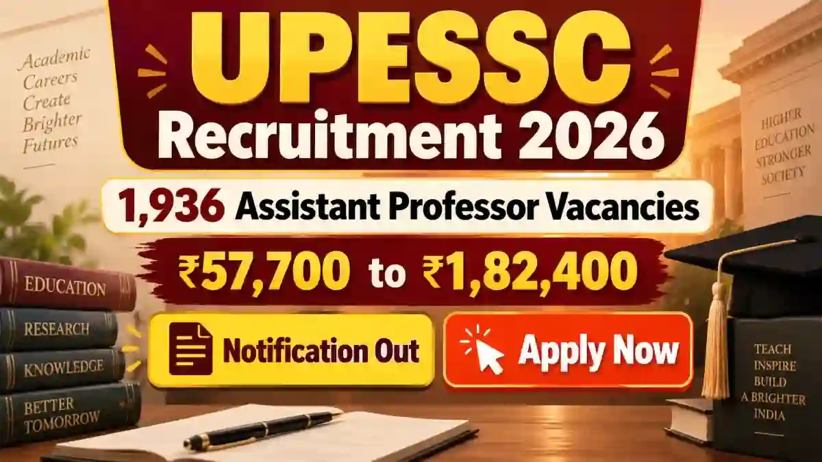 UPESSC Assistant Professor Recruitment 2026 Notification Out - Apply Online for 1,936 Posts UPESSC Assistant Professor Recruitment 2026 Notification Out - Apply Online for 1,936 Posts