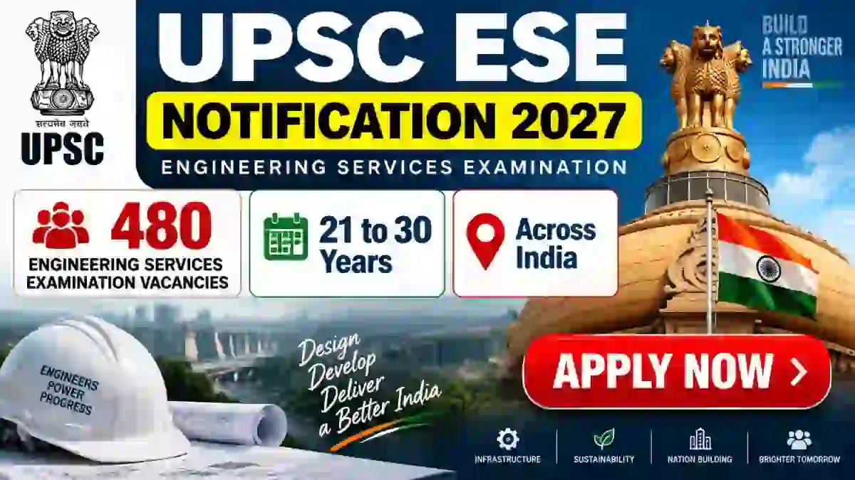 UPSC ESE Notification 2027 Out - Apply Online for 480 Engineering Services Examination Vacancies