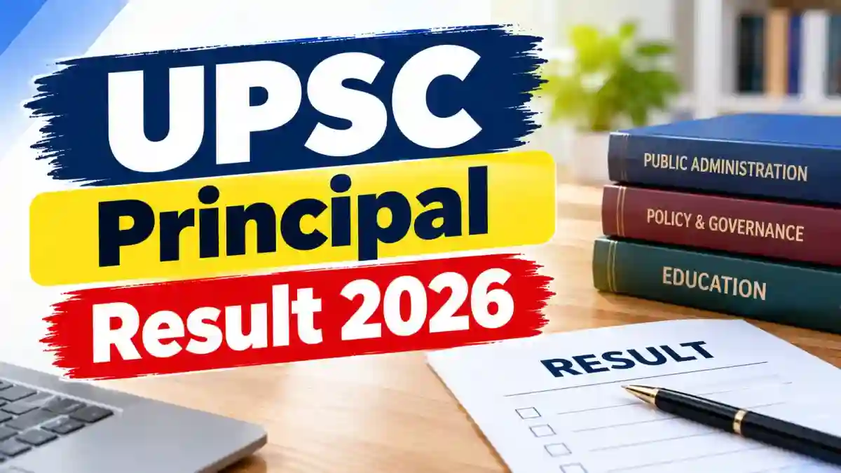 UPSC Principal Result 2026 Out - Check Latest Result Notice & PDF Download UPSC Principal Result 2026 Out - Check Latest Result Notice & PDF Download