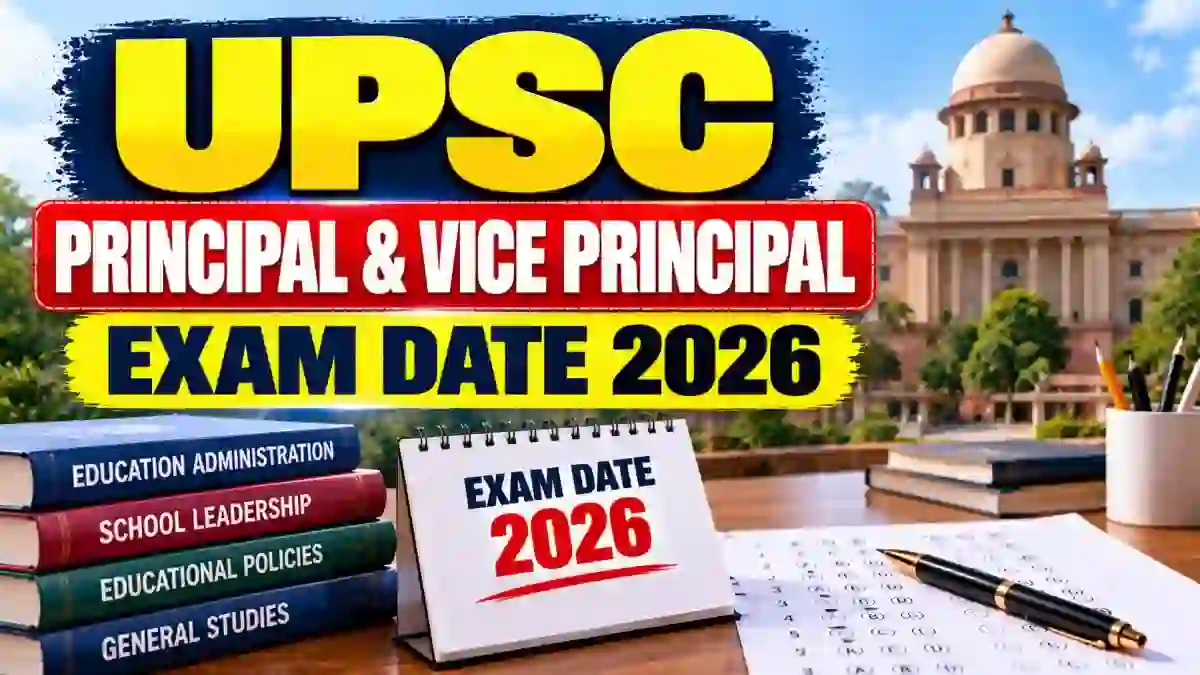 UPSC Principal & Vice Principal Exam Date 2026 @upsc.gov.in - Check Revised Exam Schedule PDF UPSC Principal & Vice Principal Exam Date 2026 @upsc.gov.in - Check Revised Exam Schedule PDF