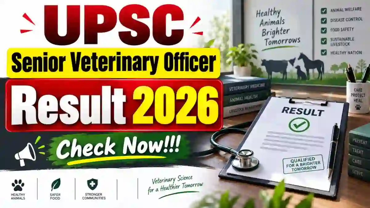 UPSC Senior Veterinary Officer Result 2026 Out - Check Interview Shortlist & Scrutiny at upsc.gov.in UPSC Senior Veterinary Officer Result 2026 Out - Check Interview Shortlist & Scrutiny at upsc.gov.in