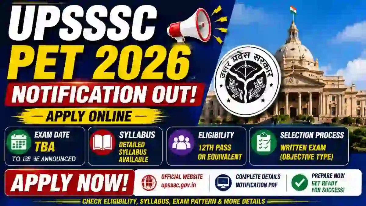 UPSSSC PET 2026 Notification Out - Apply Online, Exam Date, Syllabus & Eligibility