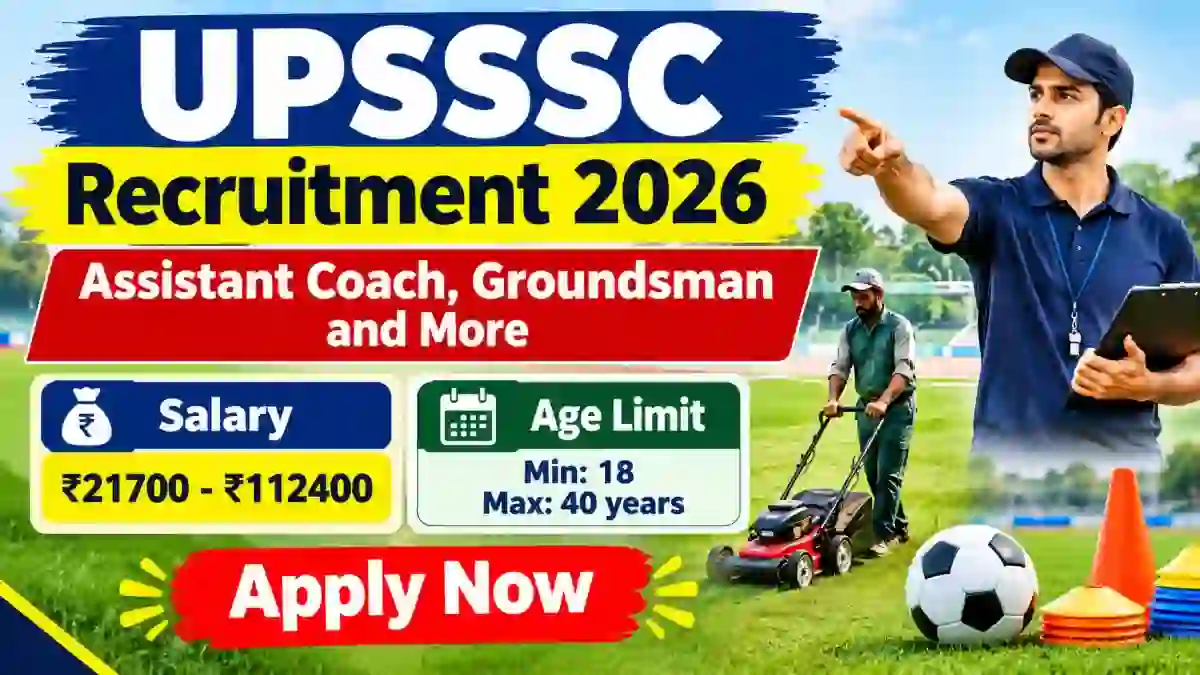 UPSSSC Recruitment 2026 - Apply Online for 108 Assistant Coach, Groundsman and More Posts UPSSSC Recruitment 2026 - Apply Online for 108 Assistant Coach, Groundsman and More Posts