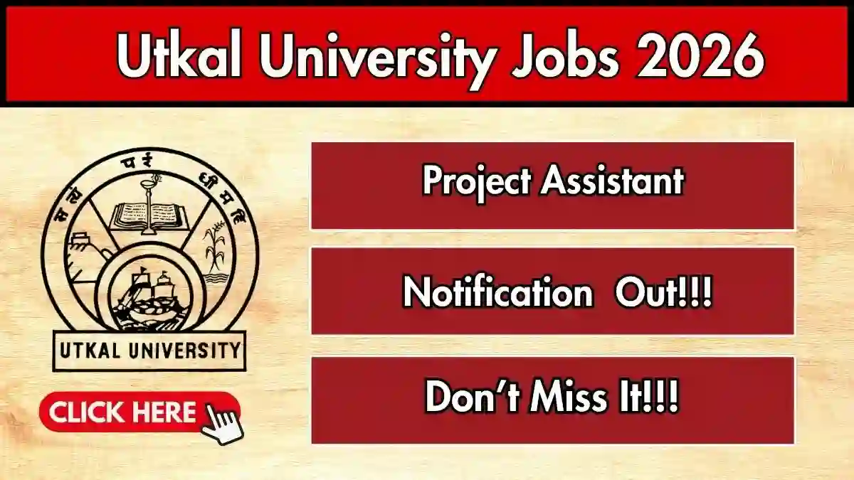 Utkal University Project Assistant Recruitment 2026 - Apply Online Utkal University Project Assistant Recruitment 2026 - Apply Online