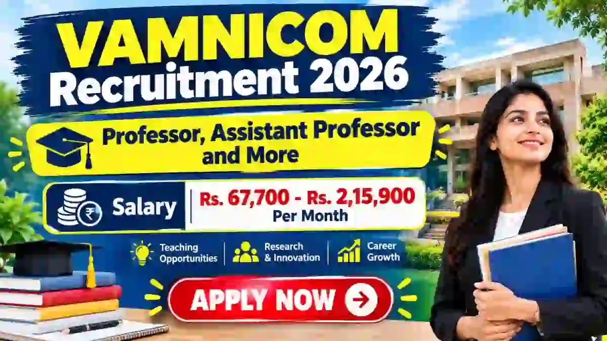 VAMNICOM Recruitment 2026 - Apply Online for Professor, Assistant Professor And More Posts VAMNICOM Recruitment 2026 - Apply Online for Professor, Assistant Professor And More Posts