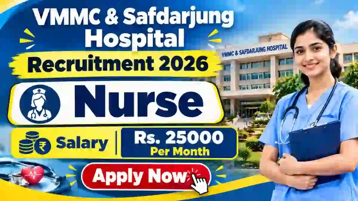 VMMC & Safdarjung Hospital Nurse Recruitment 2026 - Apply Online VMMC & Safdarjung Hospital Nurse Recruitment 2026 - Apply Online