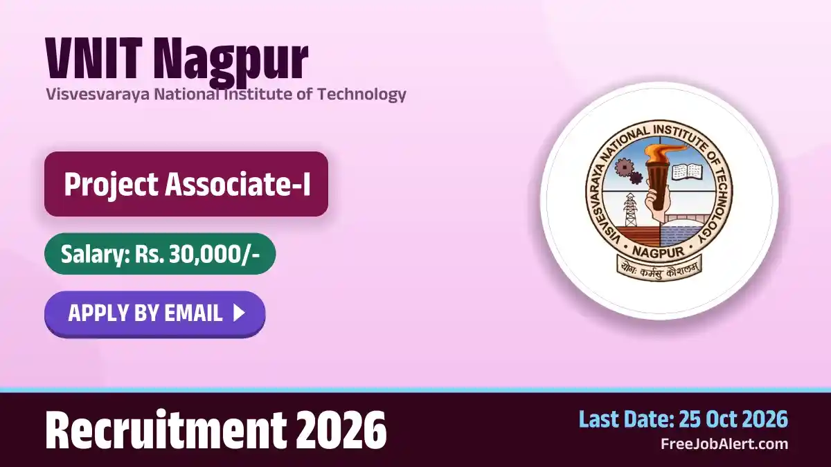 VNIT Nagpur Project Associate I Recruitment 2026 – Apply Online VNIT Nagpur Project Associate I Recruitment 2026 – Apply Online