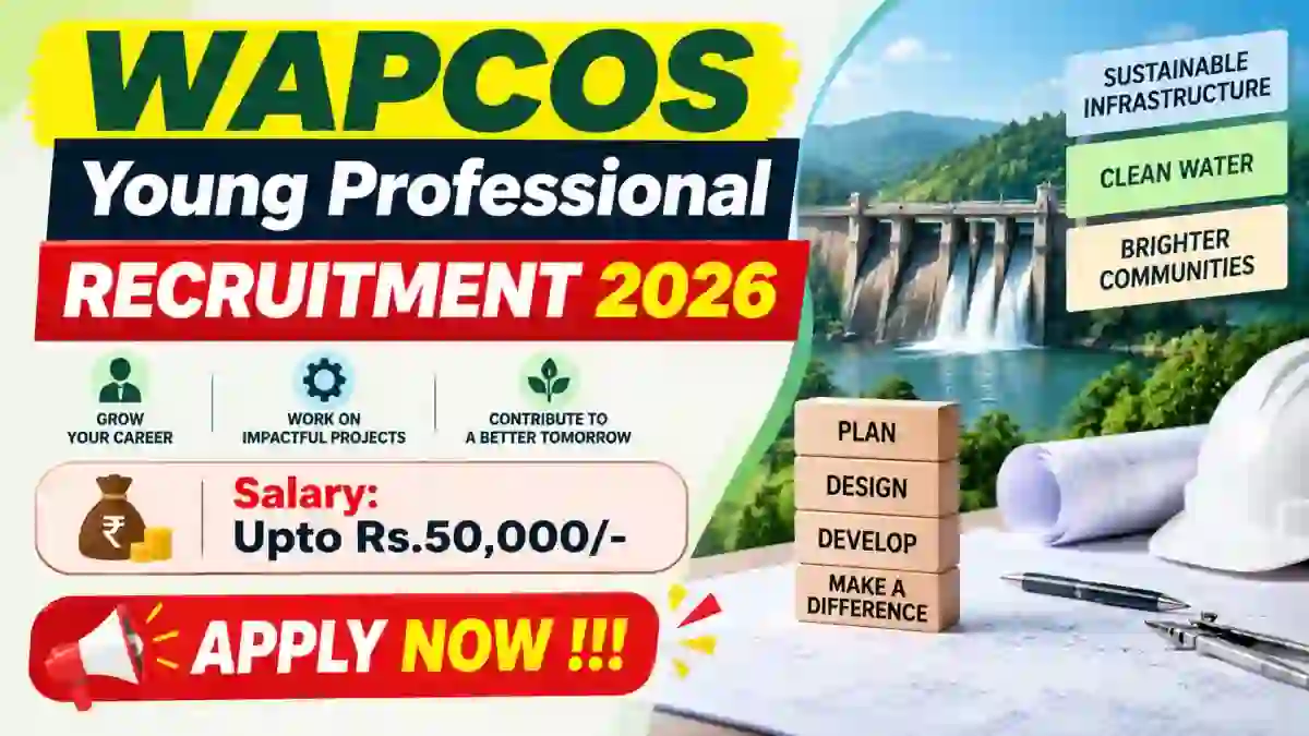 WAPCOS Young Professional Recruitment 2026 - Apply Offline for 37 Posts WAPCOS Young Professional Recruitment 2026 - Apply Offline for 37 Posts