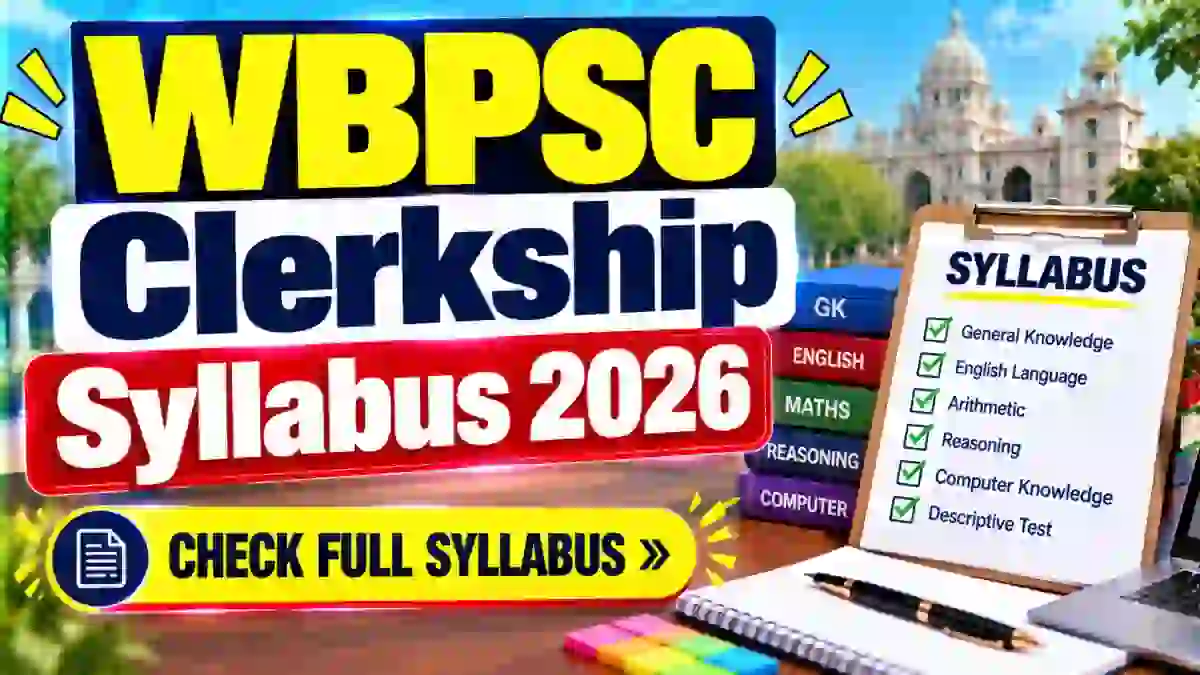 WBPSC Clerkship Syllabus 2026 - Download Part 1 and Part 2 Exam Pattern PDF