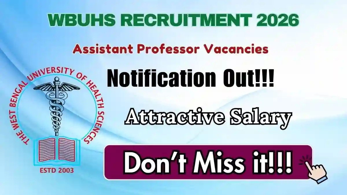 WBUHS Assistant Professor Recruitment 2026 - Apply Online WBUHS Assistant Professor Recruitment 2026 - Apply Online
