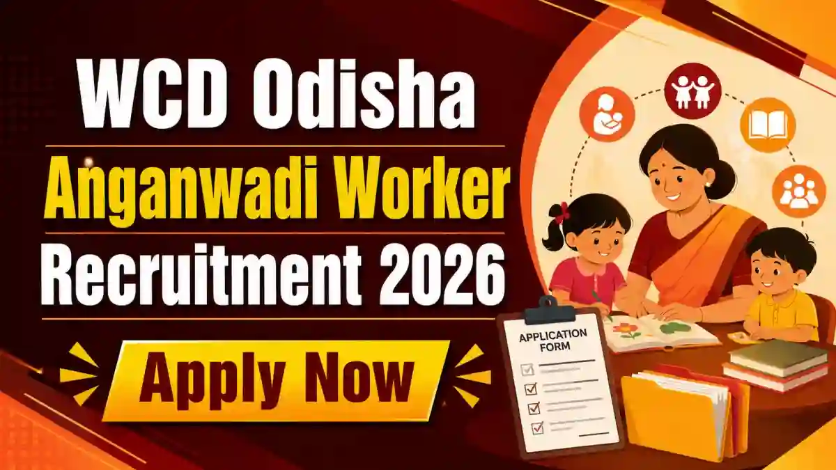 WCD Odisha Anganwadi Worker Recruitment 2026 - Apply Online