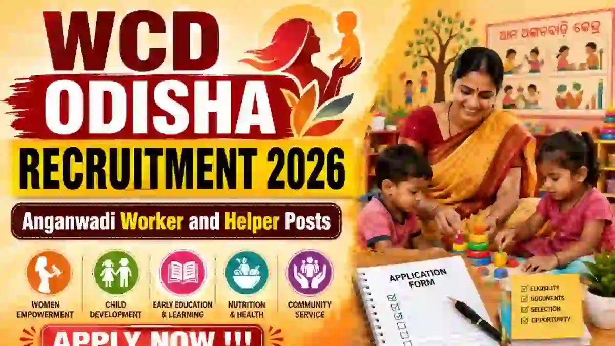 WCD Odisha Recruitment 2026 - Apply Online for Anganwadi Worker and Helper Posts WCD Odisha Recruitment 2026 - Apply Online for Anganwadi Worker and Helper Posts