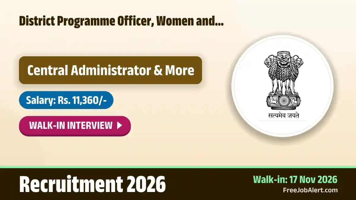 WCD Raigarh Central Administrator Recruitment 2026 – Walkin for 12 Posts