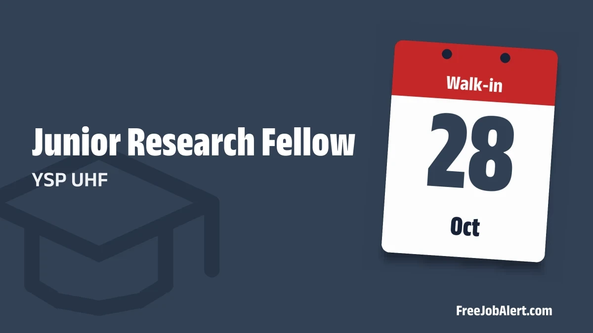 YSP UHF Junior Research Fellow Recruitment 2026 – Apply Offline