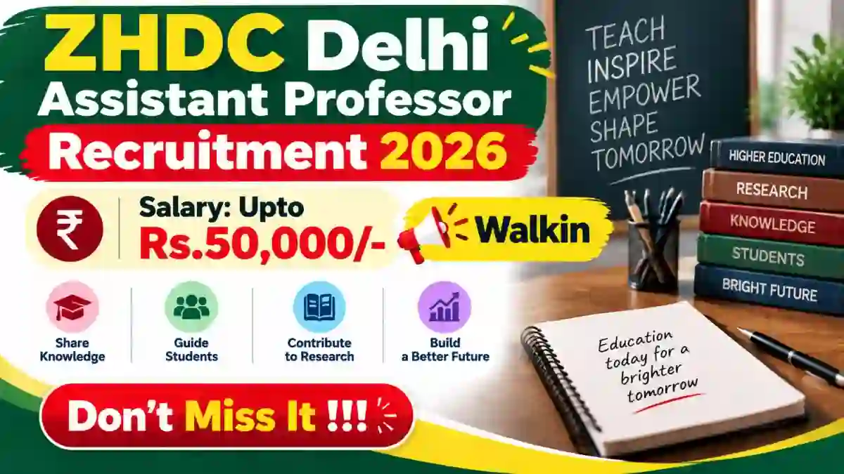 ZHDC Delhi Assistant Professor Recruitment 2026 - Walkin