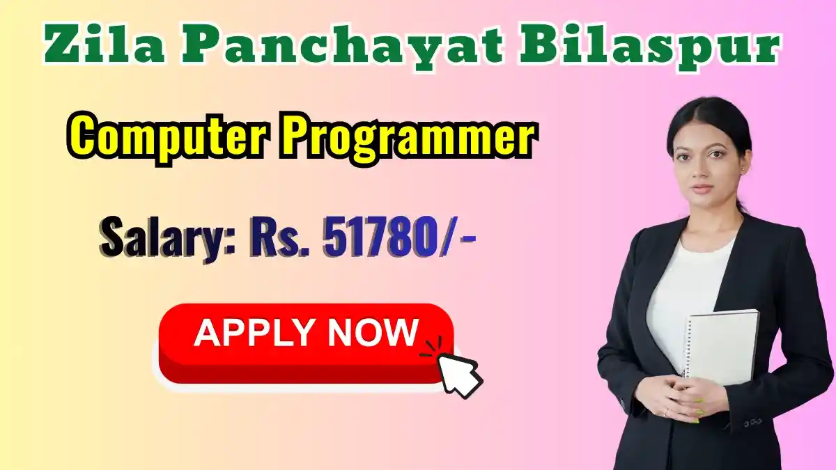 Zila Panchayat Bilaspur Computer Programmer Recruitment 2026 – Apply Offline