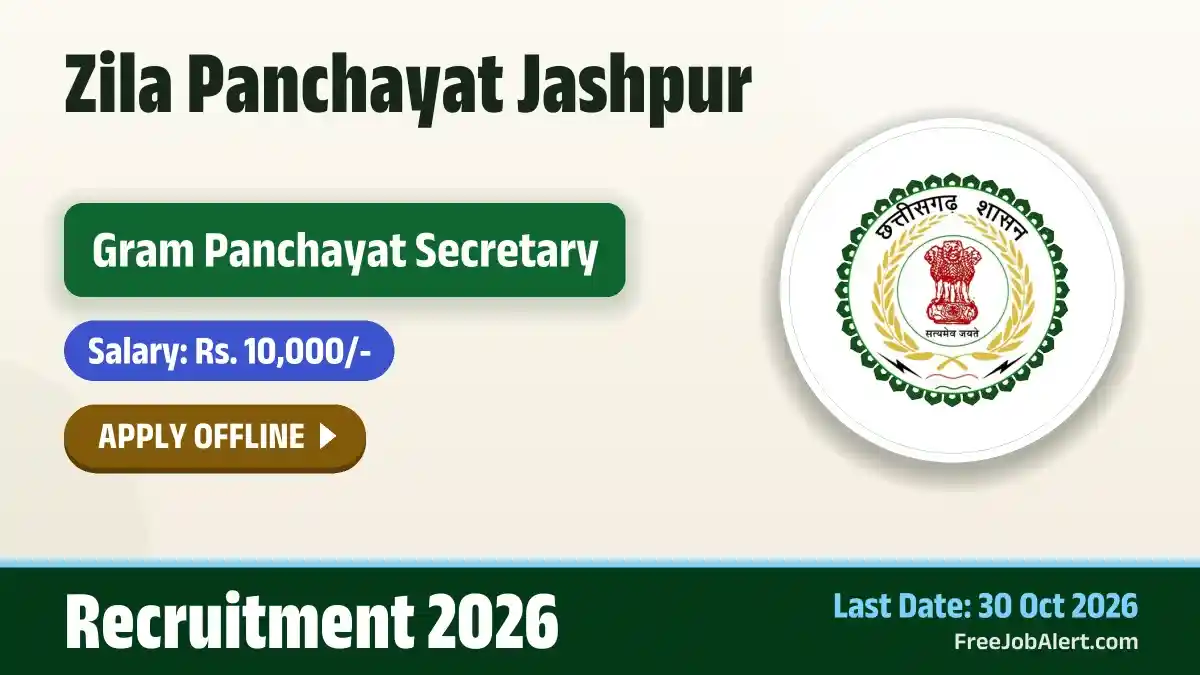 Zila Panchayat Jashpur Gram Panchayat Secretary Recruitment 2026 – Apply Offline for 10 Posts Zila Panchayat Jashpur Gram Panchayat Secretary Recruitment 2026 – Apply Offline for 10 Posts