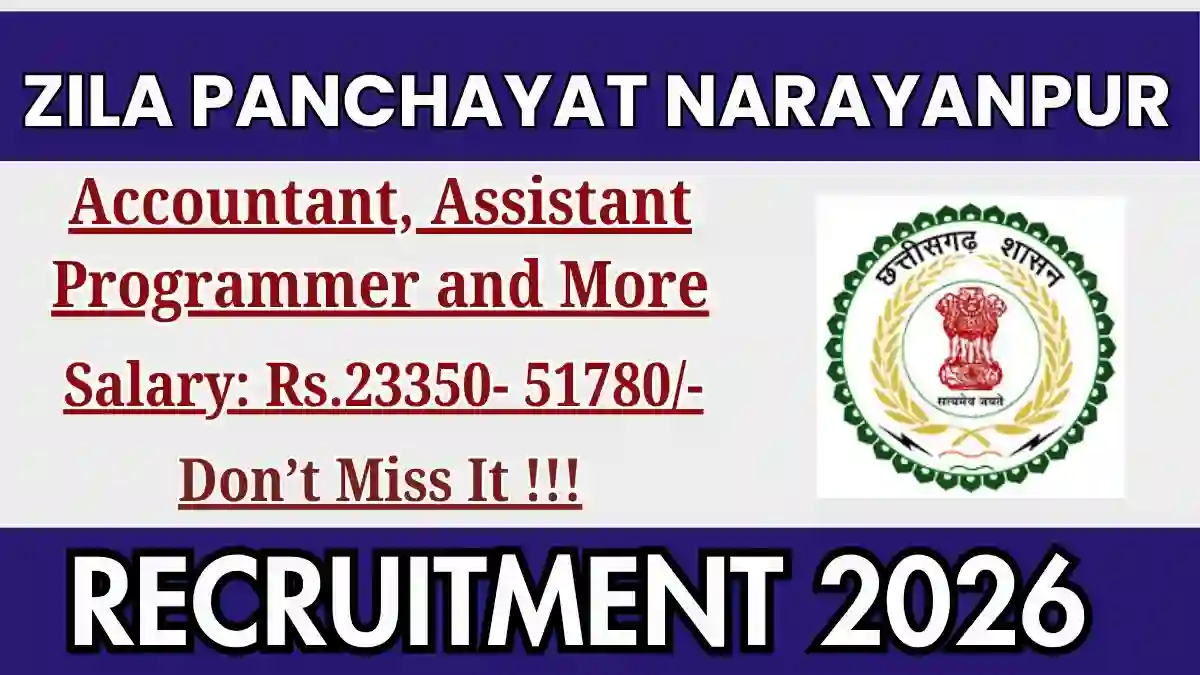Zila Panchayat Narayanpur Recruitment 2026 – Apply Offline for 7 Accountant, Assistant Programmer and More Posts