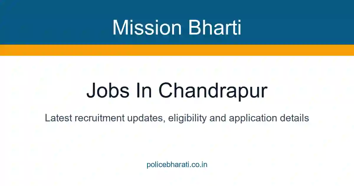 Jobs in Chandrapur - चंद्रपूर जिल्ह्यातील सर्व सरकारी व खाजगी जाहिराती Jobs in Chandrapur - चंद्रपूर जिल्ह्यातील सर्व सरकारी व खाजगी जाहिराती