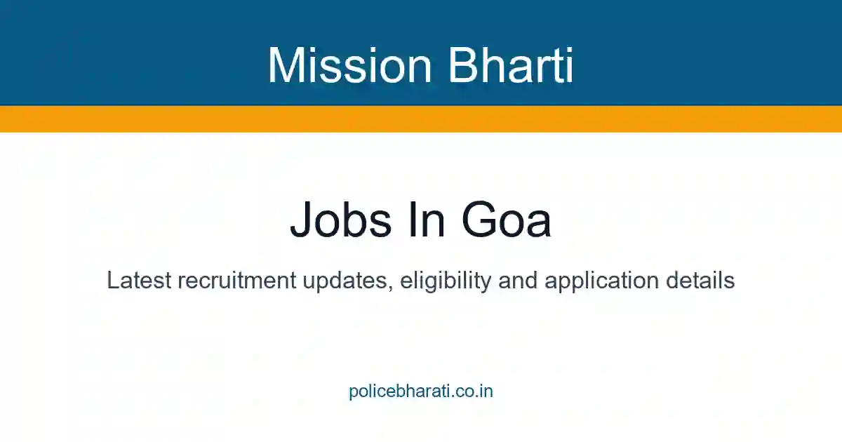 Jobs in Goa - गोवा राज्यातील सर्व सरकारी व खाजगी जाहिराती Jobs in Goa - गोवा राज्यातील सर्व सरकारी व खाजगी जाहिराती