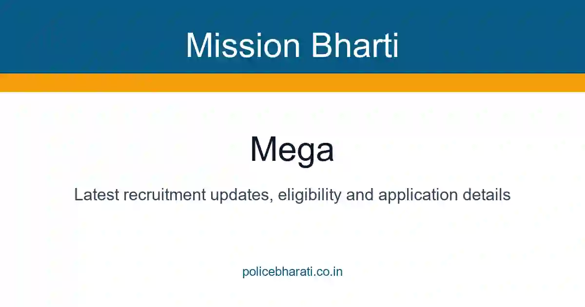Mega Bharti – महाराष्ट्रातील मेगा भरतीच्या नवीन जाहिराती Mega Bharti – महाराष्ट्रातील मेगा भरतीच्या नवीन जाहिराती